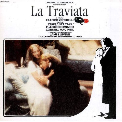 Disque Vinyle 33t : La Traviata - Original Soundtrack. A Film By Franco Zeffirelli. Conductor James Levine. The Metropolitan Opera Orchestra And Chorus