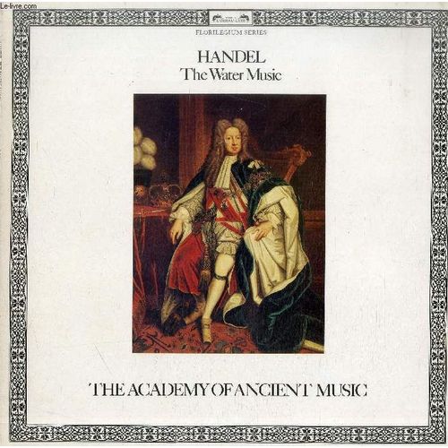 Disque Vinyle 33t : The Water Music - Horn Suite In F Major, Flute Suite In G Major, Trumpet Suite In D Major