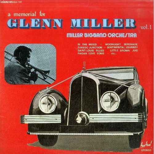 Disque Vinyle 33t : A Memorial For Glenn Miller, Vol. 1 - In The Mood, Moonlight Serenade, Tuxedo Junction, Sentimental Journey, Runnin' Wild, Indian Summer, Saint-Louis Blues, Adios, A ...