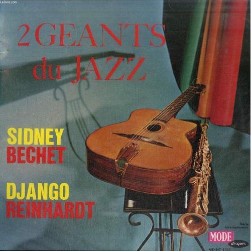 Disque Vinyle 33t : 2 Geants Du Jazz - Petite Fleur, Swing De Paris, Songe D'automne, September Song, Willow Weep For Me, Folie A Amphion, Nuages, Rose De Picardie, Dinette, Laura, Blues En ...