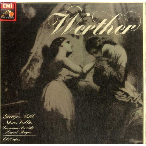 Disque Vinyle 33t : Werther - Georges Thill, Ninon Vallin, Germaine Féraldy, Marcel Roque, Armand Narçon, Louis Guénot, Henri Niel. Choeur D'enfants De La Cantoria, Choeurs Et Orchestre Du ...