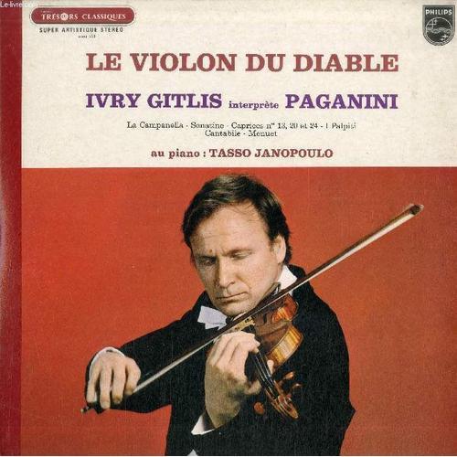 Disque Vinyle 33t : Le Violon Du Diable, La Campanella, Sonatine, Caprices N° 13, 20 Et 24, I Palpiti, Cantabile, Menuet - Ivry Gitlis, Violon. Tasso Janopoulon, Piano