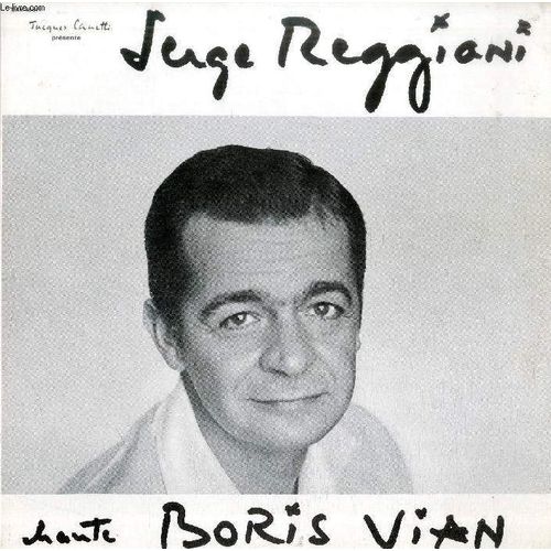 Disque Vinyle 33t : Serge Reggiani Chante Boris Vian - Arthur, Ou T'as Mis Le Corps ?, Le Régiment Des Mal-Aimés, Valse Dingue, Je Boisn, Sermonette, Sans Blague, J'ai Pas D'regrets, Fugue ...