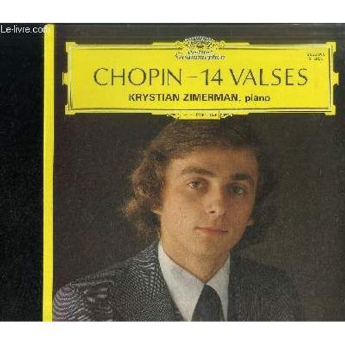 Disque Vinyle 33t : Chopin - 14 Valses - Valse N°1 En Mi Bémol Majeur, Opus 18, Valse N°12 En Fa Mineur, Opus 70, Valse N°5 En La Bémol Majeur, Opus 42, Valse N°3 En La Mineur, Opus 34 ...