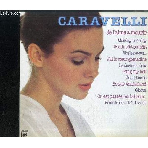 Disque Vinyle 33t : Je L'aime A Mourir - Je L'aime A Mourir, Boogie Wonderland, Le Dernier Slow, Voulez-Vous, Ou Est Passé Ma Bohème, Gloria, Goodnight Tonight, Ring My Bell, Good Times ...
