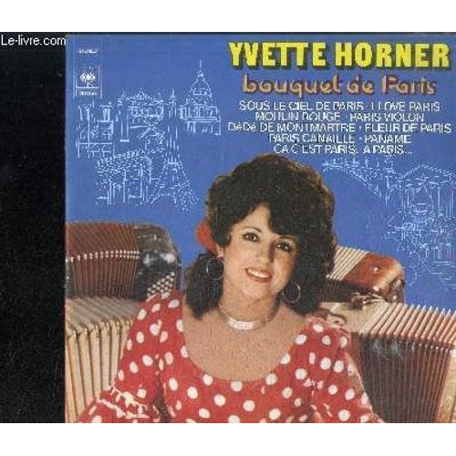 Album 2 Disques Vinyle 33t : Bouquet De Paris - Sous Le Ciel De Paris, Chez Bouscat, I Love Paris, Moulin Rouge, L'hirondelle Du Faubourg, Le Siffleur De Montmartre, Les P'tites Femmes De ...