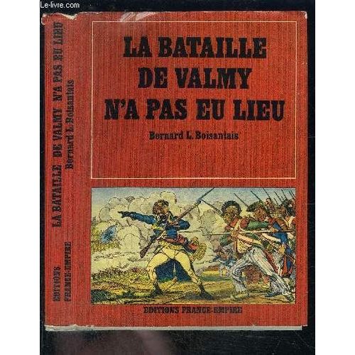 La Bataille De Valmy N A Pas Eu Lieu
