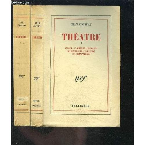 Theatre- 2 Tomes En 2 Volumes- 1. Antigone- Les Maries De La Tour Eiffel- Les Chevaliers De Table Ronde- Les Parents Terribles / 2. Les Monstres Sacres- La Machine A Ecrire- Renaud Et ...
