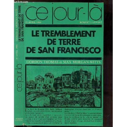 Le Tremblement De Terre De San Francisco - Collection  Ce Jour La :18 Avril 1906