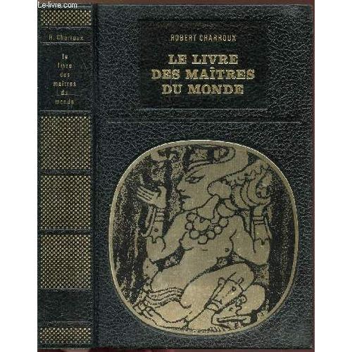 Le Livre Des Maitres Du Monde - Collection Bibliotheque Des Grandes Enigmes