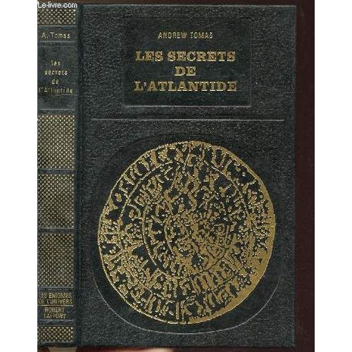 Les Secrets De L'atlantide - Collection Bibliotheque Des Grandes Enigmes
