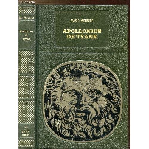 Apollonius De Tyane Ou Le Sejour D'un Dieu Parmi Les Hommes - Collection Les Grands Inities