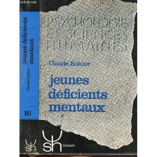 Jeunes Deficients Mentaux - Collection Psychologie Et Sciences Humaines N°16
