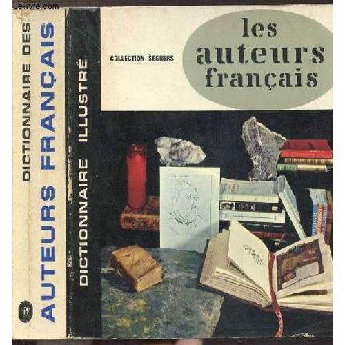 Dictionnaire Des Auteurs Francais - Collection Dictionnaire Illustre N°1