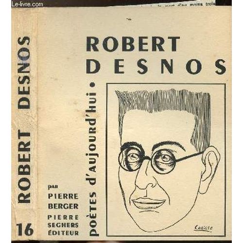 Robert Desnos - Collection Poetes D'aujourd'hui N°16