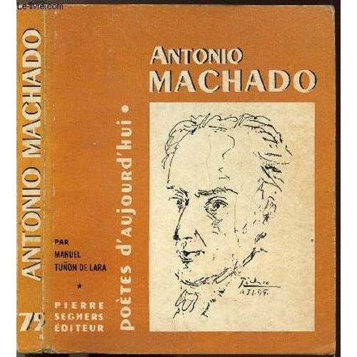 Antonio Machado - Collection Poetes D'aujourd'hui N°75