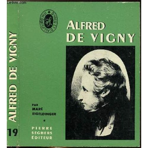 Alfred De Vigny - Collection D'hier Et D'aujourd'hui N°19