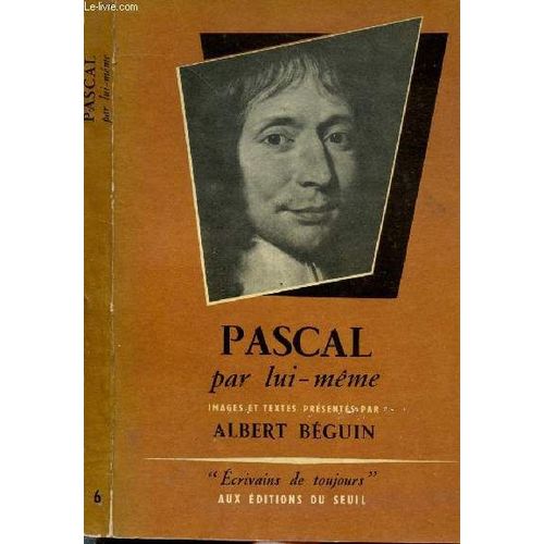 Pascal Par Lui-Meme - Collection Microcosme Ecrivains De Toujours N°6