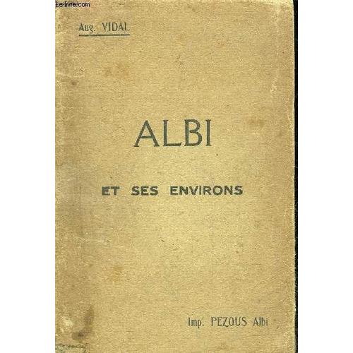 Albi & Ses Environs - Deuxieme Edition.