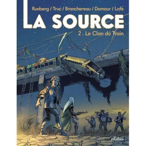 La Source - Tome 2 - Le Clan Du Train