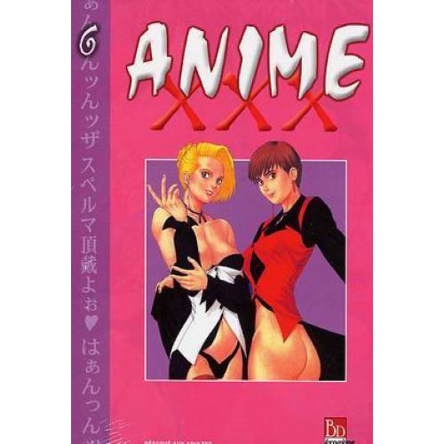 Anime Xxx - Tome 6