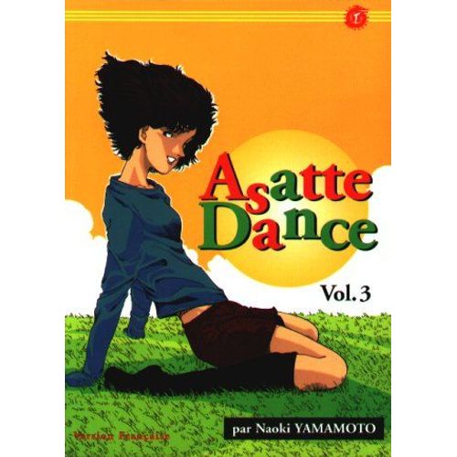 Asatte Dance - Tome 3 : Amours Instantanés