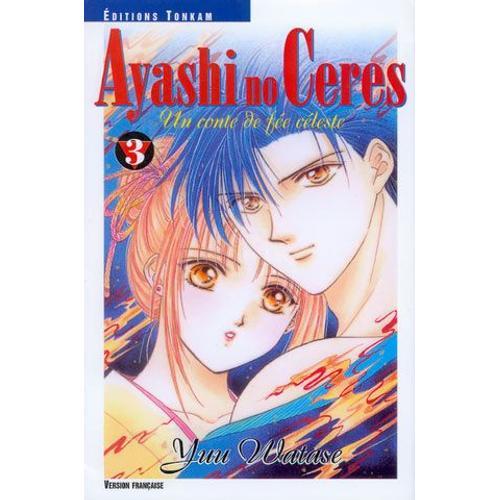 Ayashi No Ceres - Tome 3