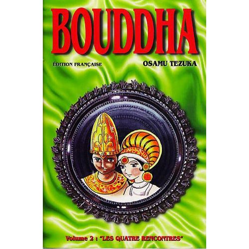 Bouddha - Tome 2 : Les Quatres Rencontres