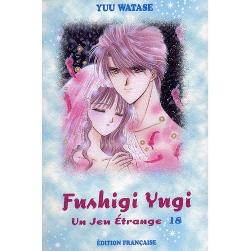 Fushigi Yugi - Un Jeu Étrange - Tome 18