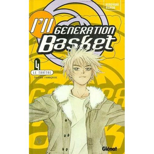 I'll Generation Basket - Tome 4 : La Traître