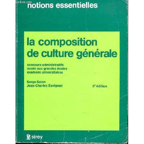 La Composition De Culture Générale - Concours Administratifs, Accès Aux Grandes Écoles, Examens Universitaires