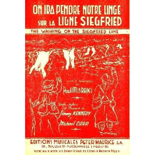 On Ira Pendre Notre Linge Sur La Ligne Siegfried