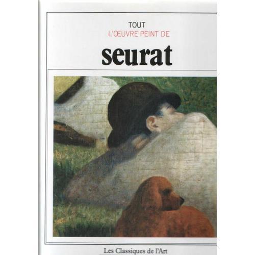 Seurat - Tout L'oeuvre Peint