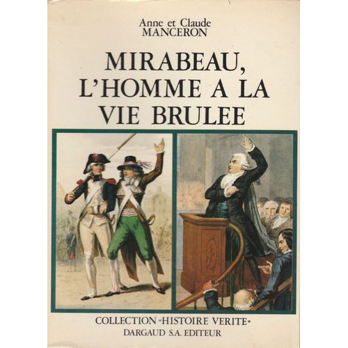 Mirabeau, L? Homme À La Vie Brûlée.