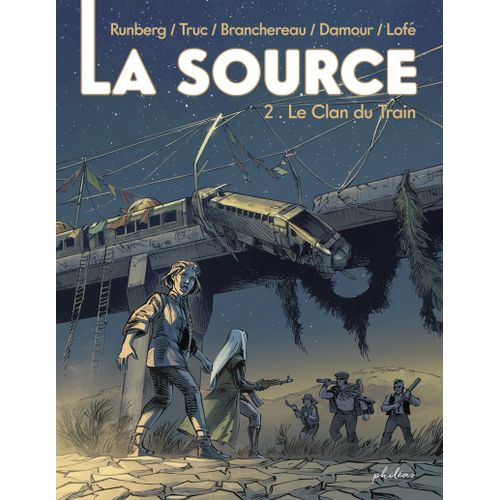 La Source - Tome 2 - Le Clan Du Train