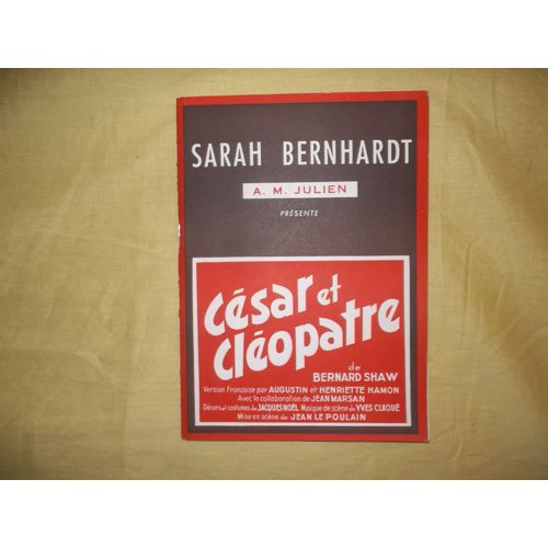 Programme Théatre Sarah Bernhardt."César Et Cléopatre".Jean Marais.Francoise Spira.Mona Dol.1957