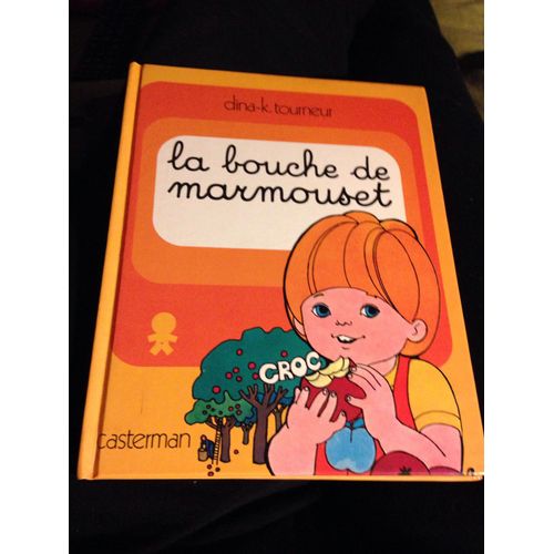 Livre La Bouche De Marmouset Casterman Dina-K.Tourneur