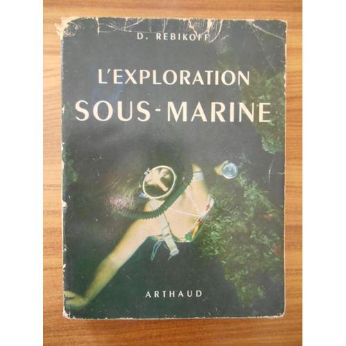 L'Exploration Sous-Marine / 1954 / Rebikoff, D. / Réf42539