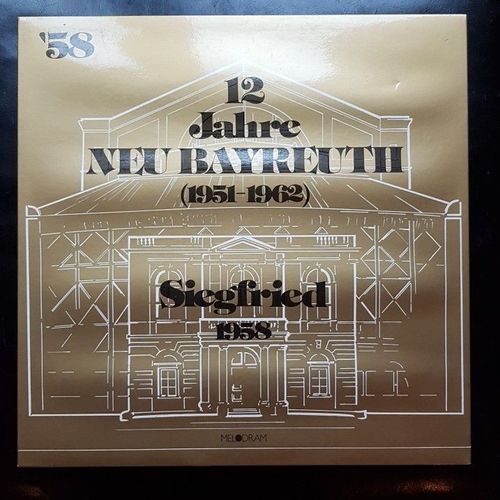 Sirgfried 12 Jahre Neu Bayreuth (1951-1962)