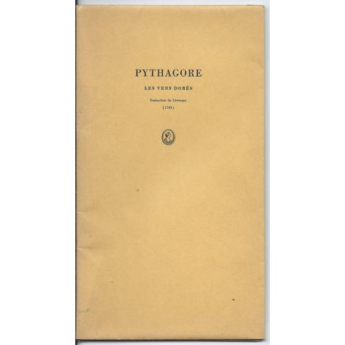 Les Vers Dorés De Pythagore ( Ce Texte, Illustré D'Un Bois En Couleurs De Pierre Gaudin, A Été Tiré À 120 Exemplaires, Tous Hors Commerce )