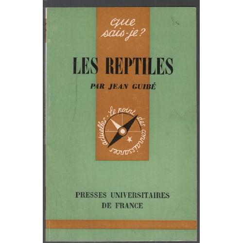 Les Reptiles / Que Sais Je ?