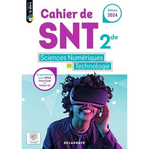 Sciences Numériques Et Technologie (Snt) 2de - Cahier