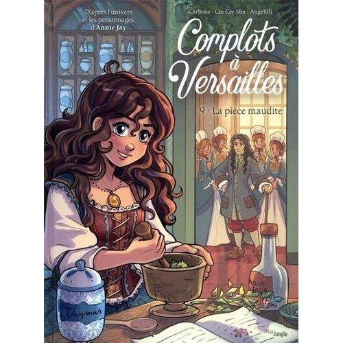 Complots À Versailles Tome 9 - La Pièce Maudite