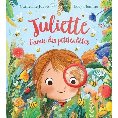 Juliette - Juliette, L'amie Des Petites Bêtes