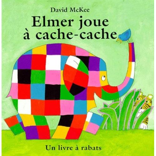 Elmer Joue À Cache-Cache - Un Livre À Rabats