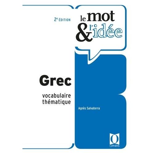 Le Mot & L'idée Grec - Vocabulaire Thématique