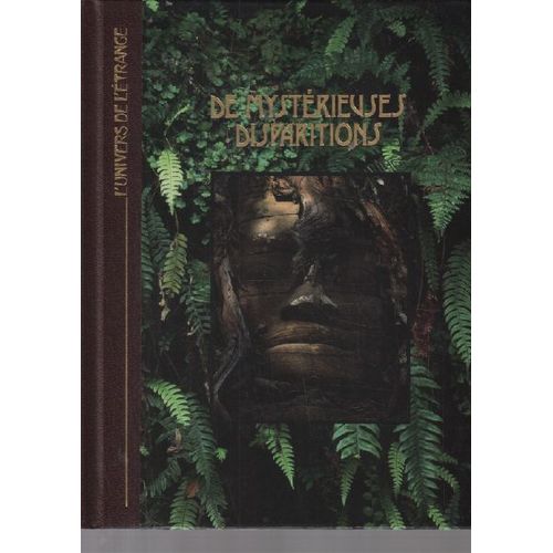 De Mystérieuses Disparitions / L'Univers De L'Étrange