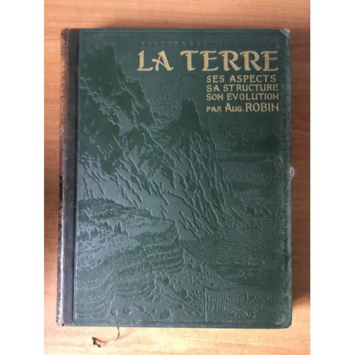 La Terre Ses Aspects Sa Structure Son Évolution