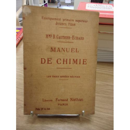 Manuel De Chimie - Les Trois Années Réunies