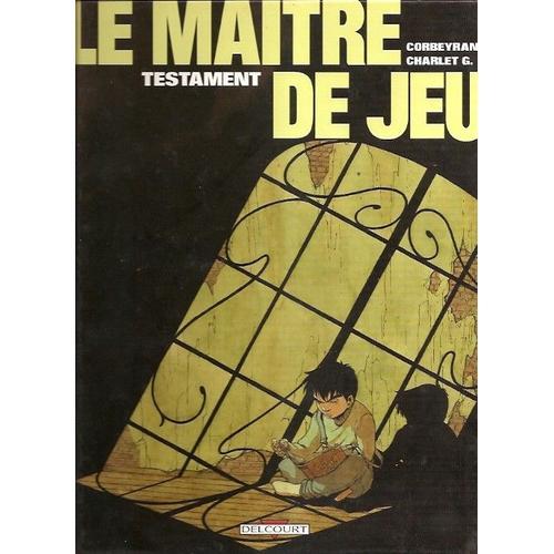 " Testament " : Le Maître De Jeu ( Tome 1 ) #### Réédition : Novembre 2000